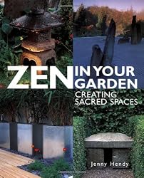 Zen in Your Garden: Creating Sacred Spaces