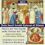 Music and Liturgy in 14th-Century Florence / Ensemble San Felice , Feserico Bardazzi