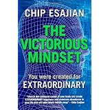 The Victorious Mindset ~ Chip Esajian