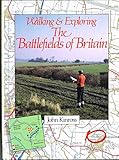 Walking & exploring the battlefields of Britain