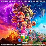 The Super Mario Bros. Movie (Original Motion Picture Soundtrack)