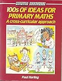100s of ideas for primary maths : a cross-curricular approach