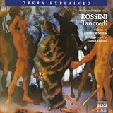 Opera Explained: An Introduction to Rossinis Tancredi
