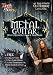 METAL GUITAR Heavy Rhythms, Leads & Harmonies Volume 1