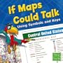 If Maps Could Talk: Using Symbols and Keys (First Facts: Map Mania)