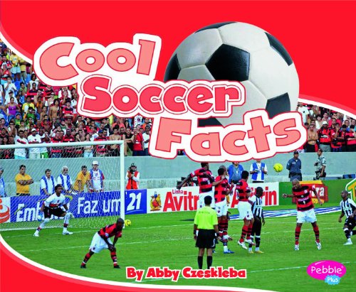 Cool Soccer Facts (Cool Sports Facts)