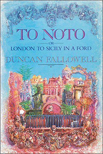 To Noto: Or London to Sicily in a Ford