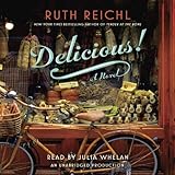 Delicious!: A Novel