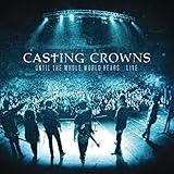 Until The Whole World Hears Live