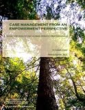 Case Management From An Empowerment Perspective<br />