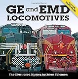 GE and EMD Locomotives: The Illustrated History