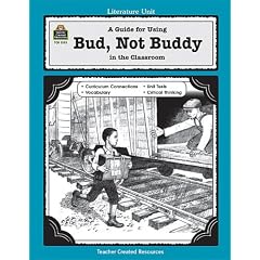 A Guide for Using Bud, Not Buddy in the Classroom