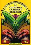 Le cotonnier en afrique tropicale