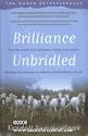 Brilliance Unbridled( How the Secret Lives of Horses Reveal Your Power, Courage and Passion to Achieve Extraordinary Results)