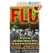 Flu: The Story Of The Great Influenza Pandemic of 1918 and the Search for the Virus that Caused It
