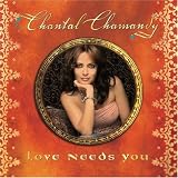 Chantal Chamandy - Love Needs You