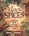 Books : Magic Spices: 200 Healthy Recipes Featuring 30 Common Spices [Paperback]