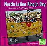 Martin Luther King, Jr. Day: Honoring a Civil Rights Hero (First Facts: Holidays and Culture)