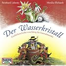 Der Wasserkristall: Eine grasgr�ne Geschichte mit viel Musik