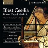 Blest Cecilia: Britten Choral Works I