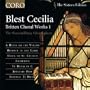 Blest Cecilia: Britten Choral Works I
