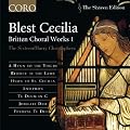 Britten - Choral Works, Vol 1