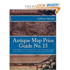 Antique Map Price Guide No. 15: Printed Maps of Asia (whole), Central Asia (including... by Mr Jeffrey Sharpe