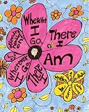 Wherever I Go, There I Am (Alexandra Rambles On!)
