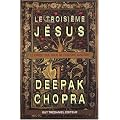Le troisi�me J�sus : Le christ que nous ne pouvons ignorer