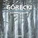 Gorecki: The Three String Quartets