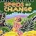 Seeds of Change: Wangari's Gift to the World