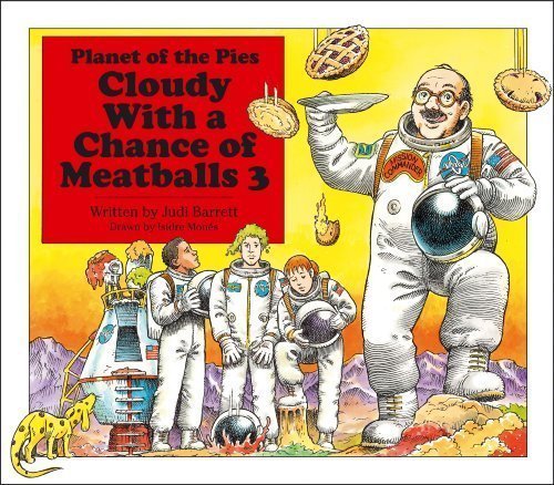 by Barrett, Judi Cloudy With a Chance of Meatballs 3: Planet of the Pies (2013) Hardcover
