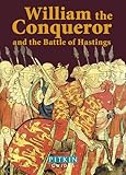 Guillaume le Conquérant et la Bataille de Hastings