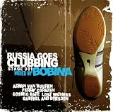 Bobina. Russia Goes Clubbing Stage 001 (Russischer Trance)
