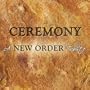 Ceremony - A New Order Tribute