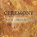 Ceremony - A New Order Tribute