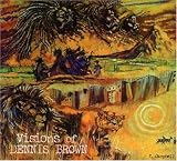 Visions of Dennis Brown