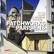 Patchworks parisiens : Petites le�ons d'urbanisme ordinaire