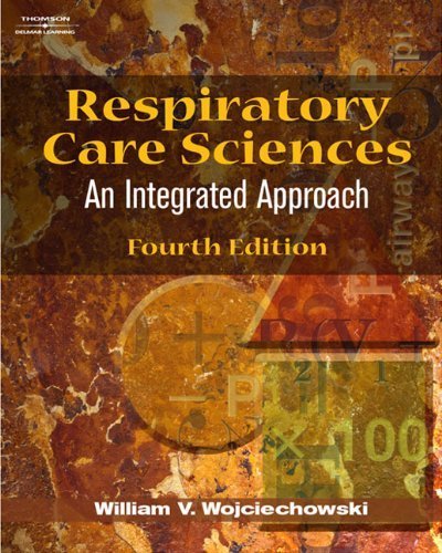 Respiratory Care Sciences: An Integrated Approach by William V Wojciechowski (2005-08-23)