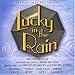 Music : Lucky in the Rain (2000 Studio Cast Recording)