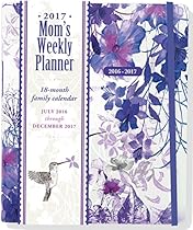 2017 Hummingbird Mom's Weekly Planner (18-Month Family Calendar) 2017 Hummingbird Mom's Weekly Planner (18-Month Family Calendar)
