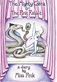 The Mighty Cobra and The Pink Rabbit