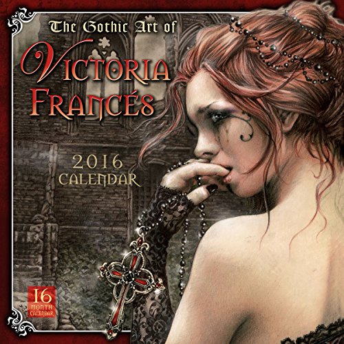 Gothic Art of Victoria FrancÃ©s 2016 Wall Calendar