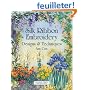 Silk Ribbon Embroidery: Designs and Techniques