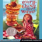 Everything on a Waffle | [Polly Horvath]