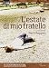 Der Sommer meines Bruders / My Brother's Summer ( L'estate di mio fratello ) [ Italienische Fassung, Keine Deutsche Sprache ]