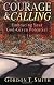 Courage & Calling: Embracing Your God-Given Potential