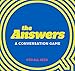 The Answers: A Conversation Game