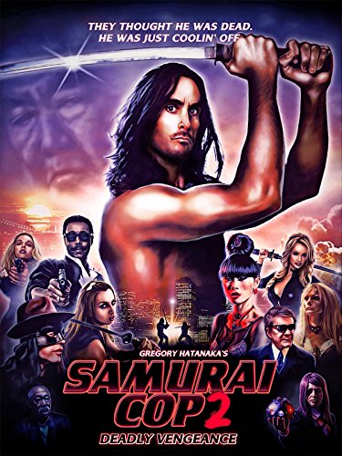 Samurai Cop 2: Deadly Vengeance