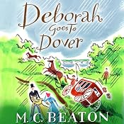 Deborah Goes to Dover: Travelling Matchmaker, Book 5 | M. C. Beaton